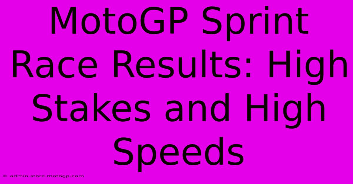 MotoGP Sprint Race Results: High Stakes And High Speeds