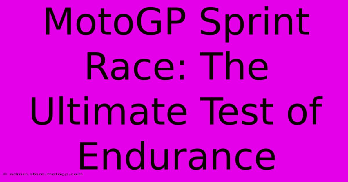 MotoGP Sprint Race: The Ultimate Test Of Endurance