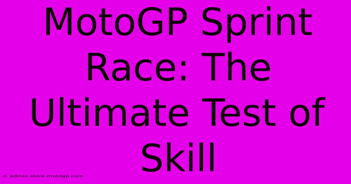 MotoGP Sprint Race: The Ultimate Test Of Skill