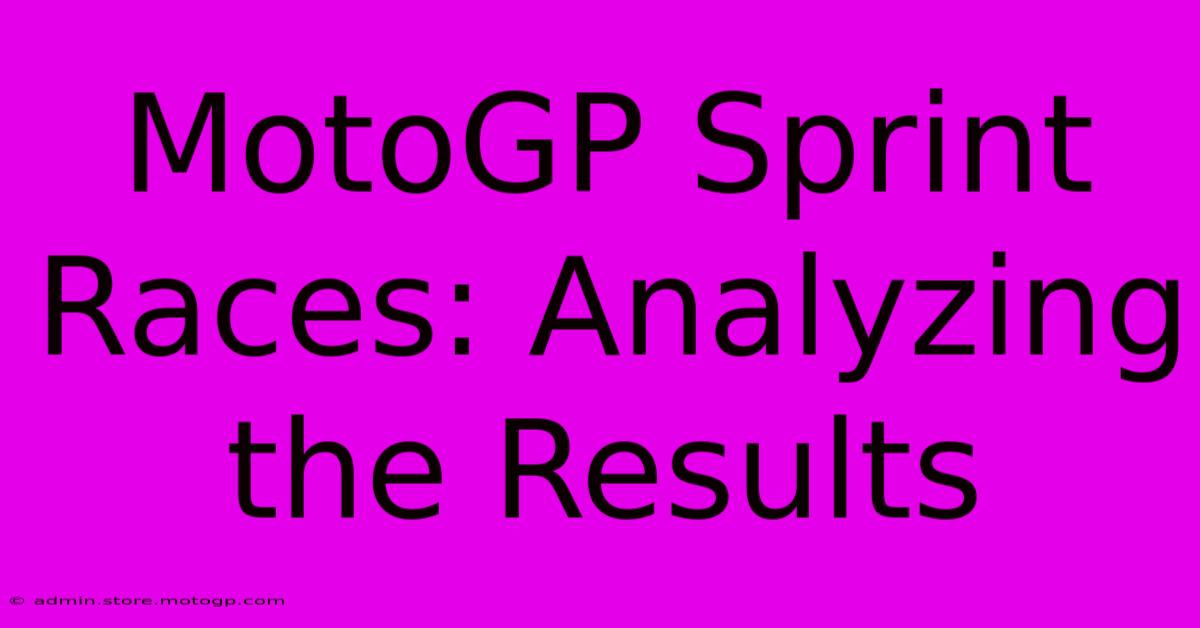 MotoGP Sprint Races: Analyzing The Results