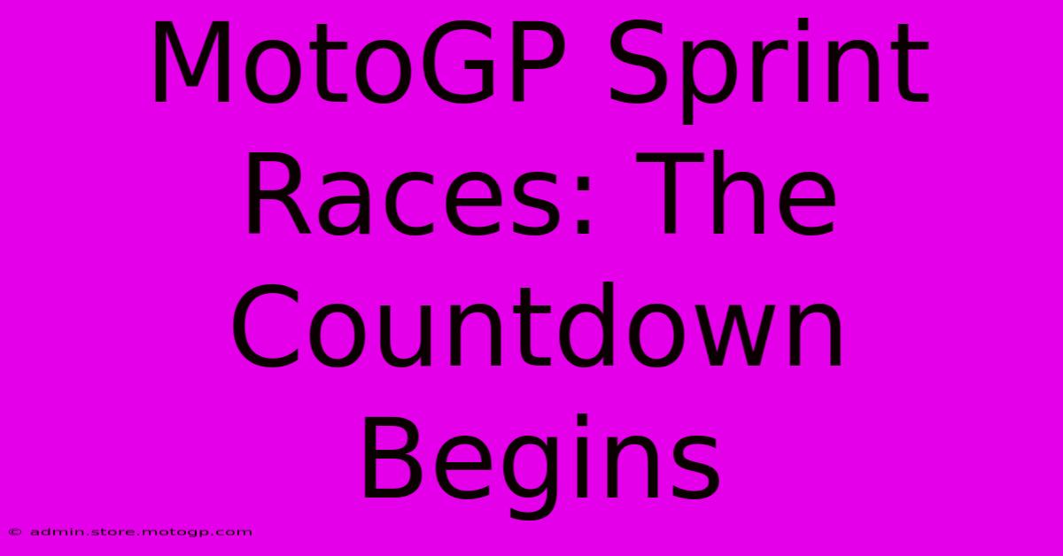 MotoGP Sprint Races: The Countdown Begins