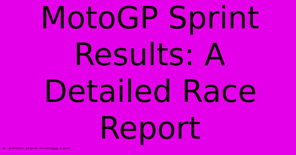 MotoGP Sprint Results: A Detailed Race Report