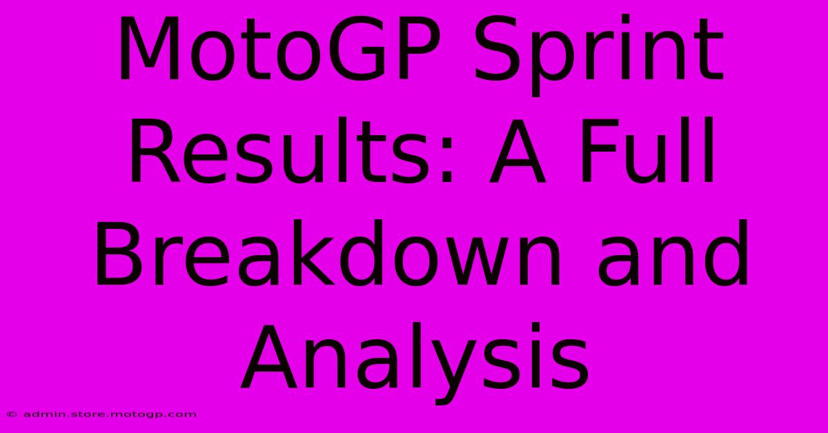 MotoGP Sprint Results: A Full Breakdown And Analysis