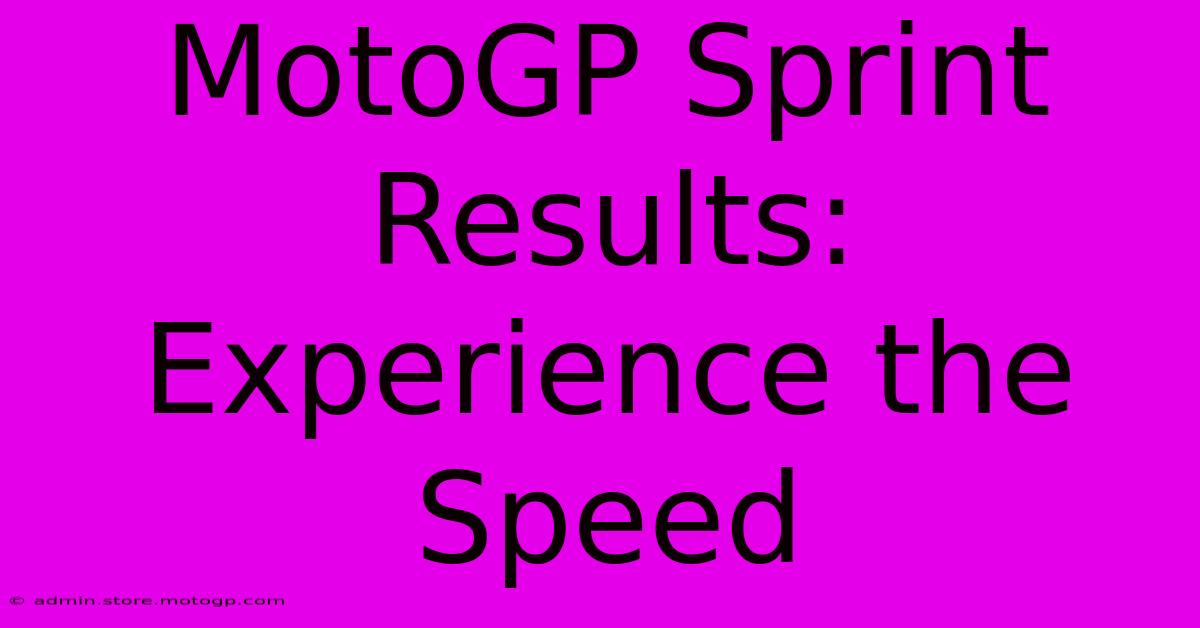 MotoGP Sprint Results: Experience The Speed