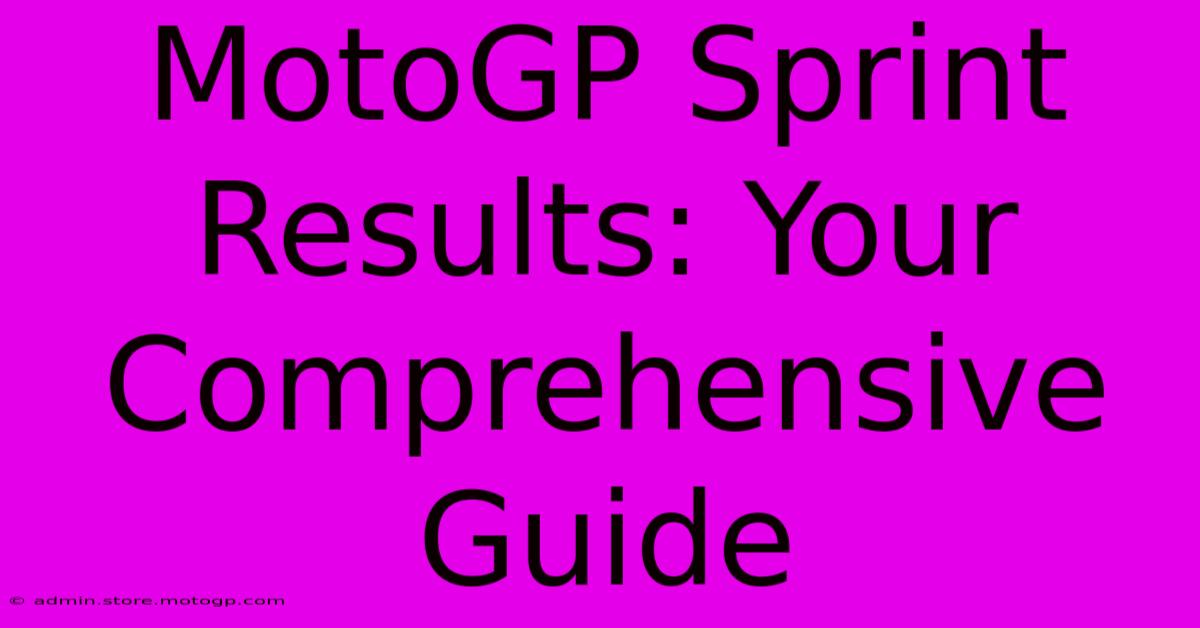 MotoGP Sprint Results: Your Comprehensive Guide