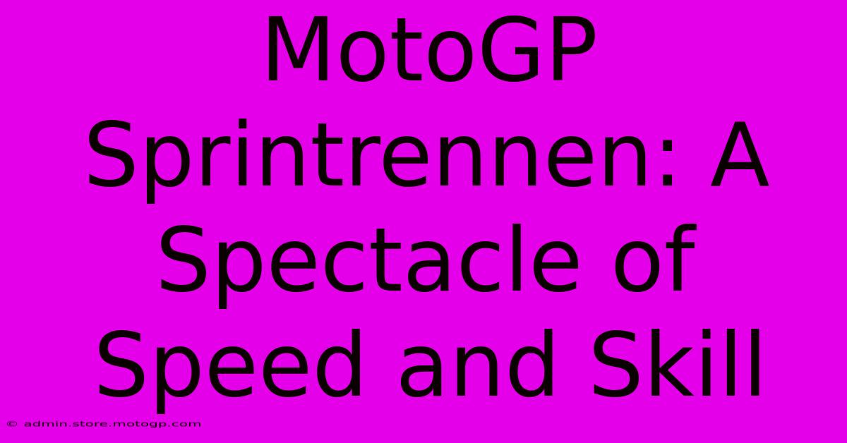 MotoGP Sprintrennen: A Spectacle Of Speed And Skill