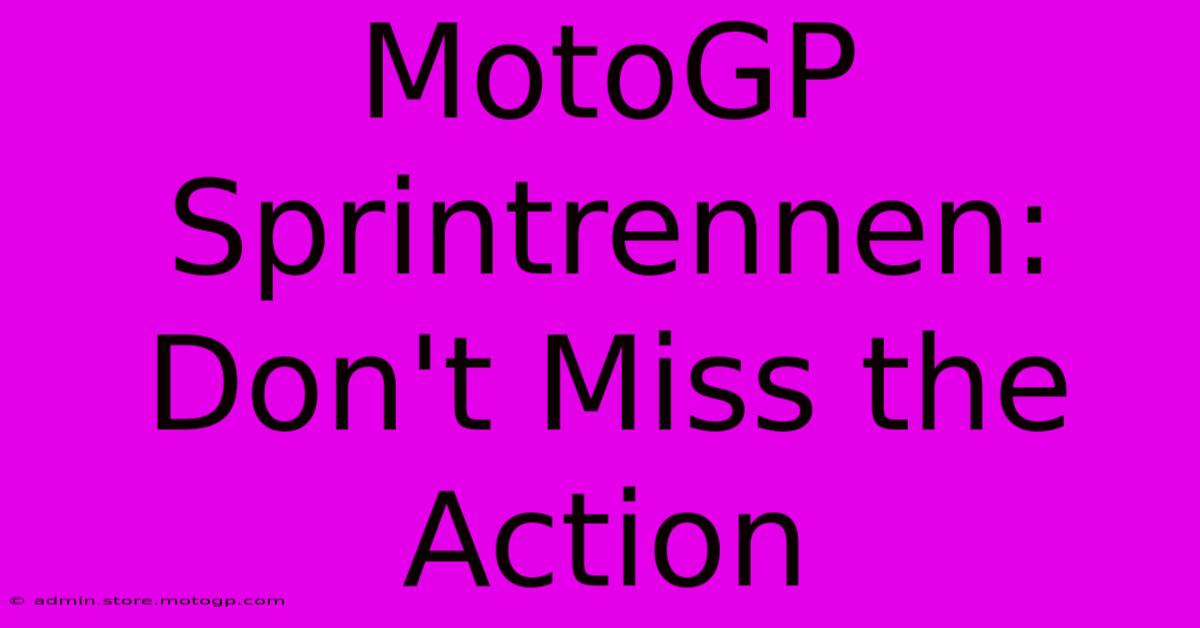 MotoGP Sprintrennen: Don't Miss The Action