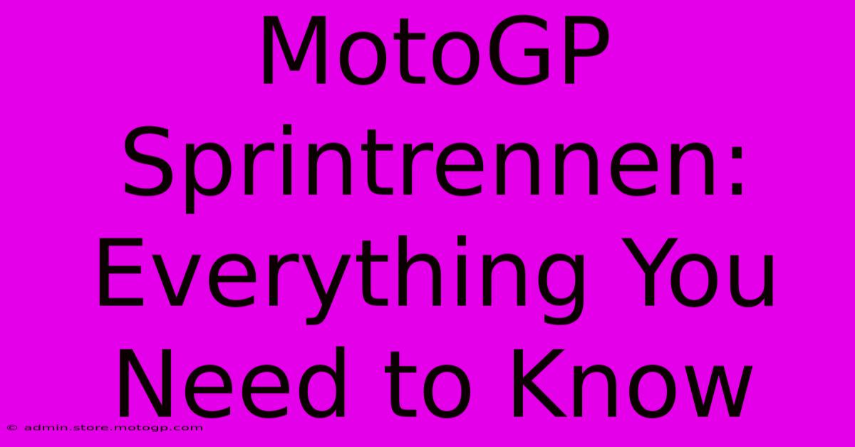 MotoGP Sprintrennen: Everything You Need To Know