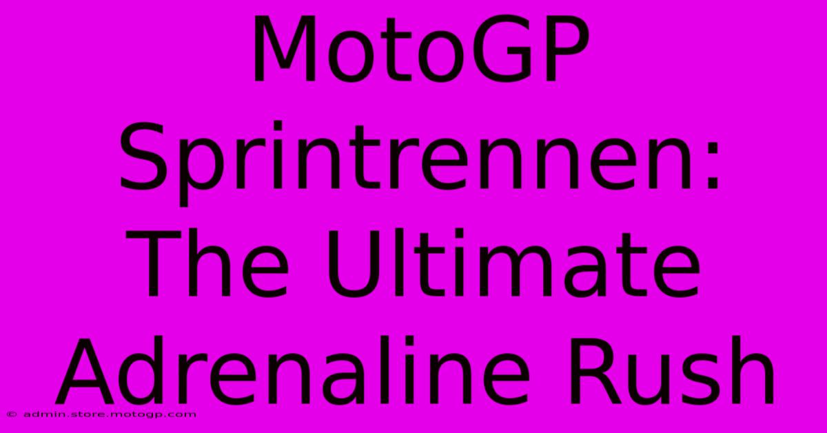 MotoGP Sprintrennen: The Ultimate Adrenaline Rush