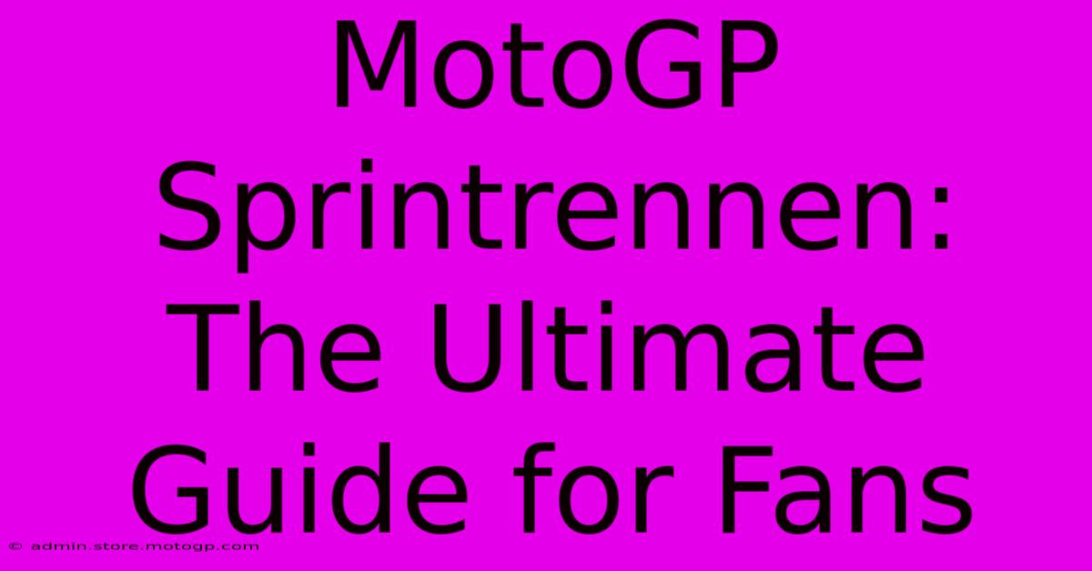 MotoGP Sprintrennen: The Ultimate Guide For Fans