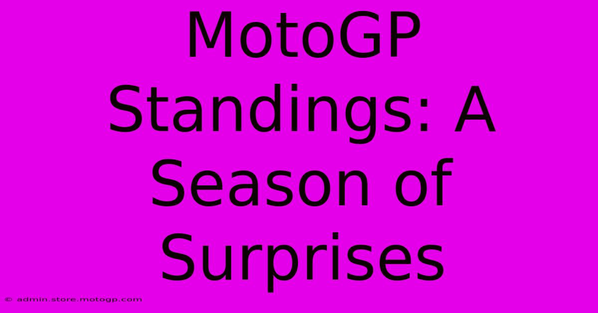 MotoGP Standings: A Season Of Surprises