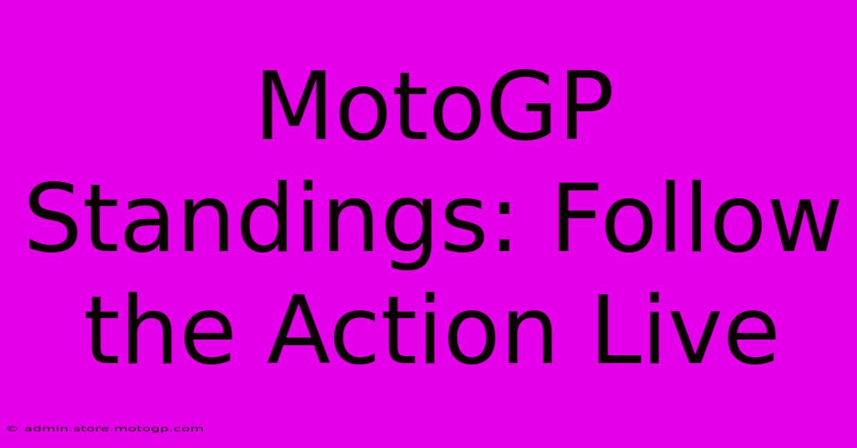 MotoGP Standings: Follow The Action Live