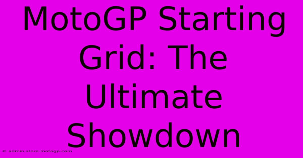 MotoGP Starting Grid: The Ultimate Showdown