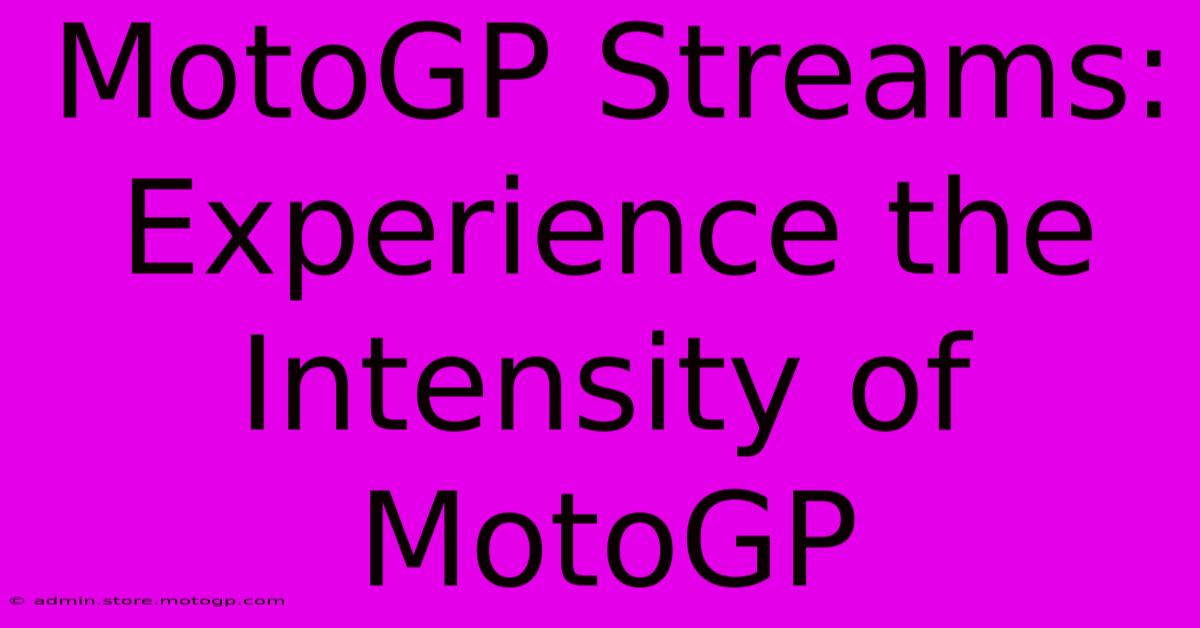 MotoGP Streams: Experience The Intensity Of MotoGP