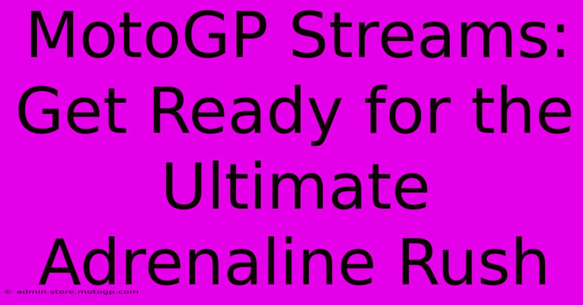 MotoGP Streams: Get Ready For The Ultimate Adrenaline Rush