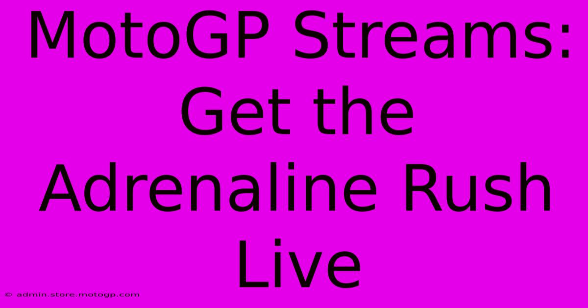 MotoGP Streams: Get The Adrenaline Rush Live