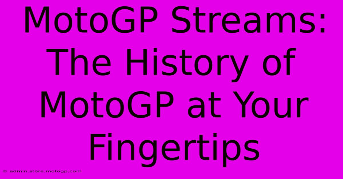 MotoGP Streams: The History Of MotoGP At Your Fingertips