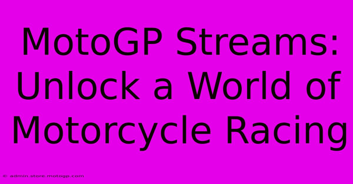 MotoGP Streams: Unlock A World Of Motorcycle Racing