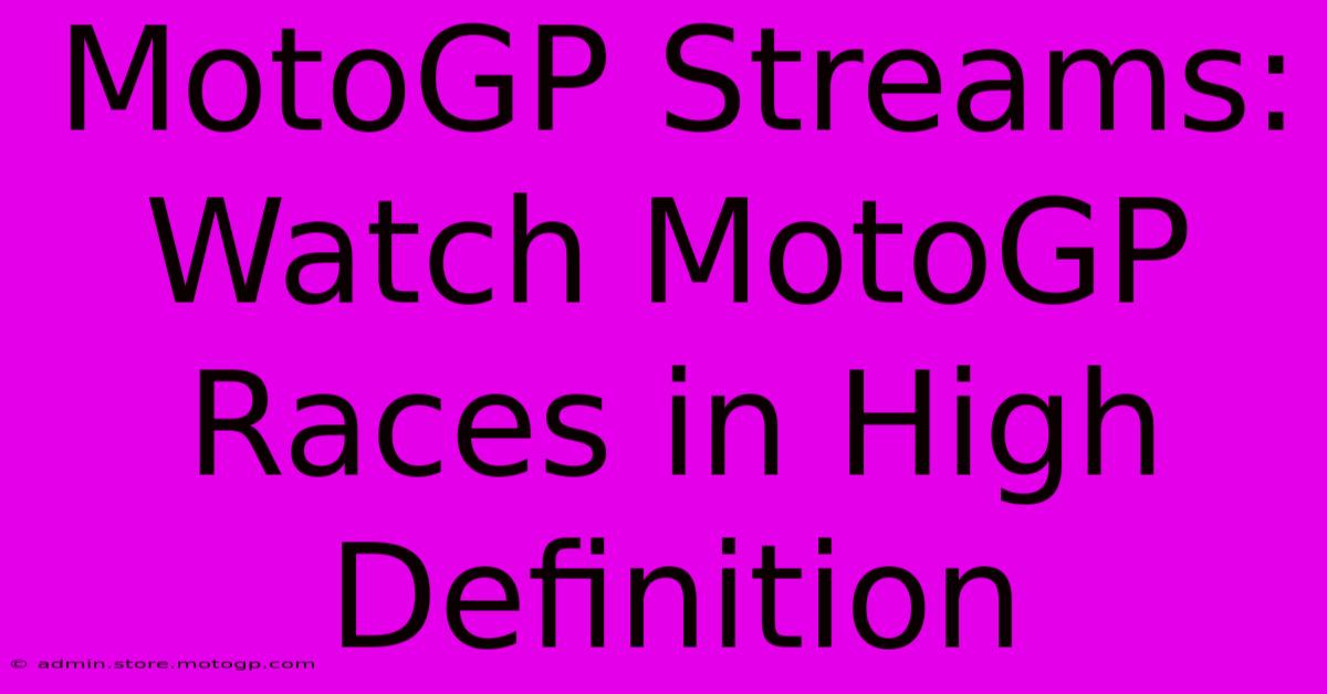 MotoGP Streams: Watch MotoGP Races In High Definition