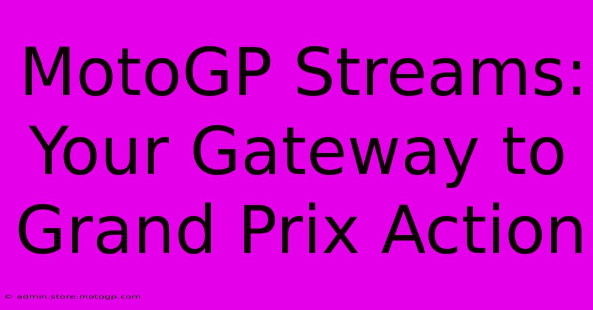 MotoGP Streams: Your Gateway To Grand Prix Action