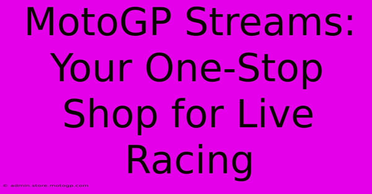 MotoGP Streams: Your One-Stop Shop For Live Racing