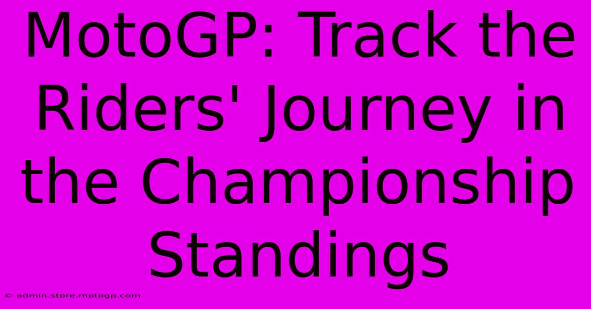 MotoGP: Track The Riders' Journey In The Championship Standings