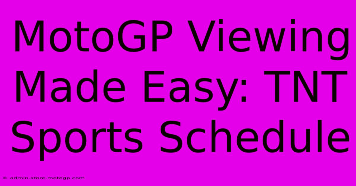 MotoGP Viewing Made Easy: TNT Sports Schedule