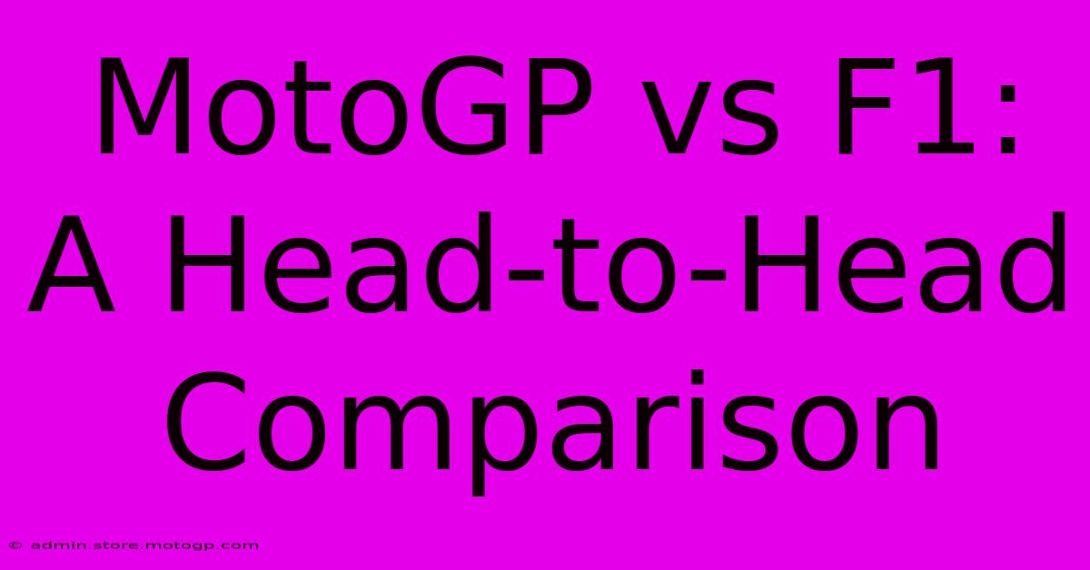 MotoGP Vs F1: A Head-to-Head Comparison