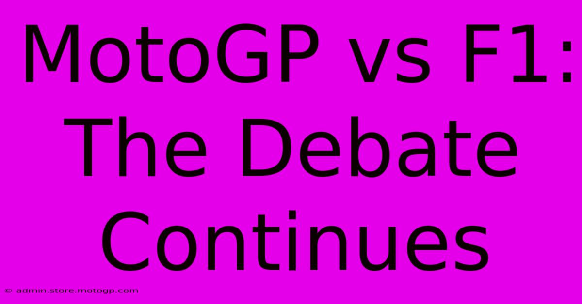 MotoGP Vs F1: The Debate Continues