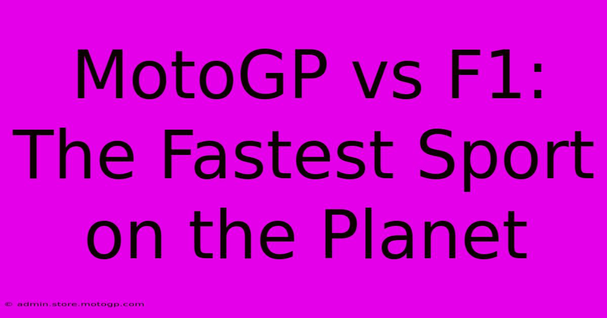 MotoGP Vs F1: The Fastest Sport On The Planet