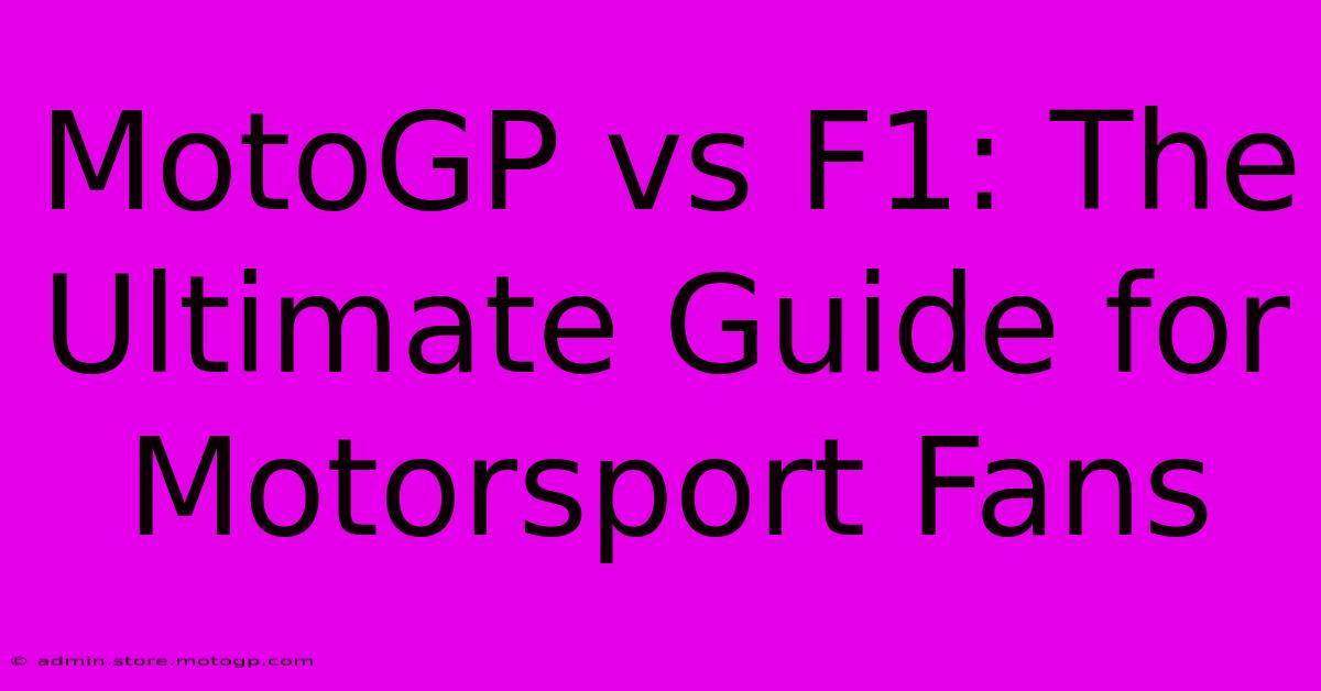 MotoGP Vs F1: The Ultimate Guide For Motorsport Fans