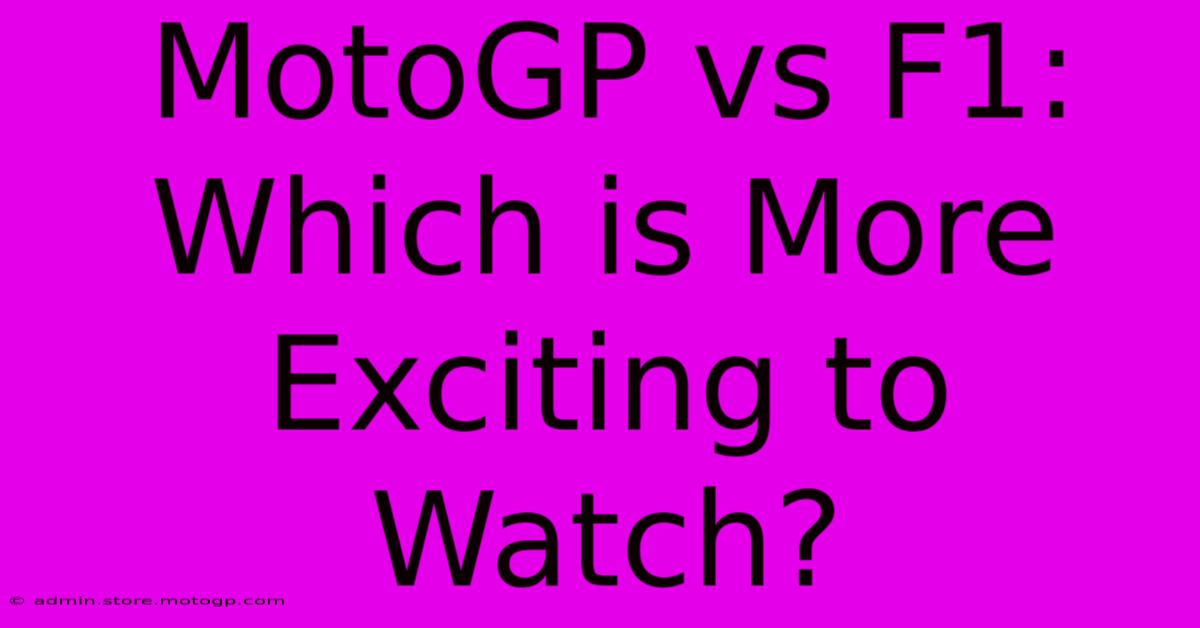 MotoGP Vs F1: Which Is More Exciting To Watch?