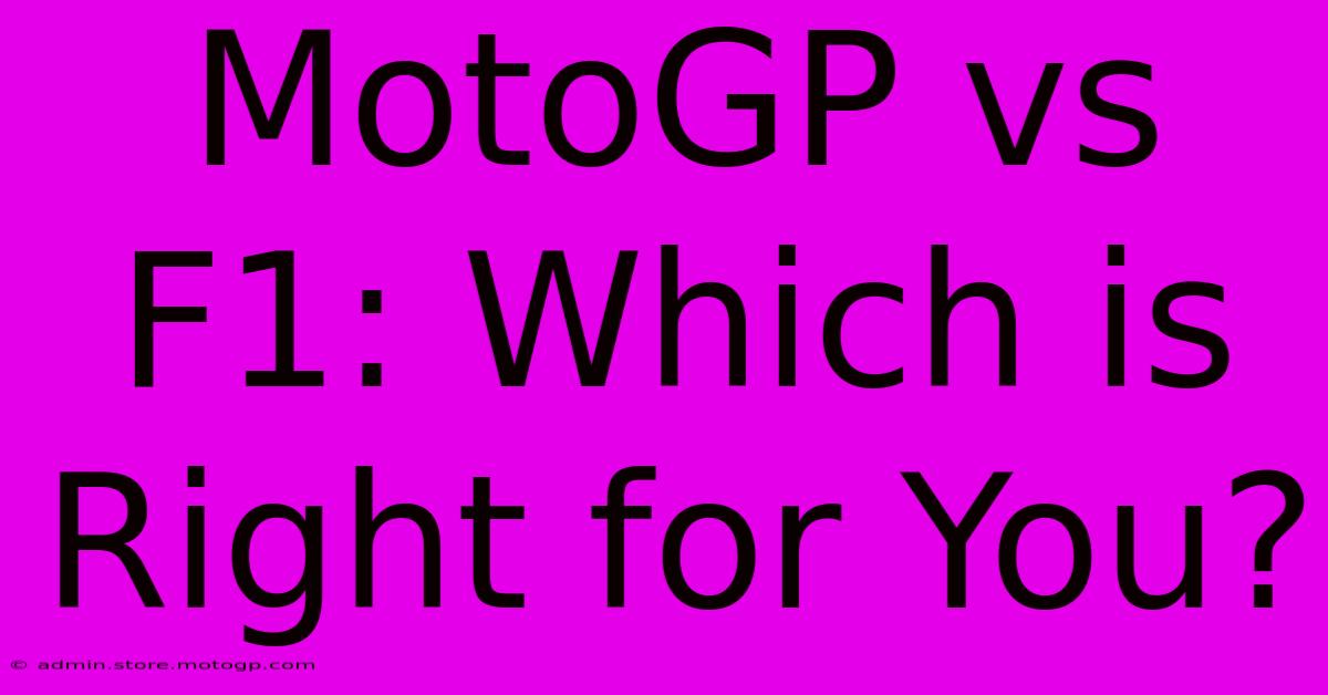 MotoGP Vs F1: Which Is Right For You?