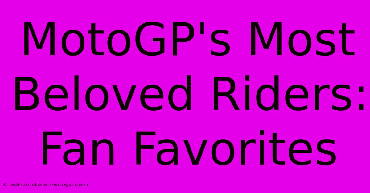 MotoGP's Most Beloved Riders: Fan Favorites