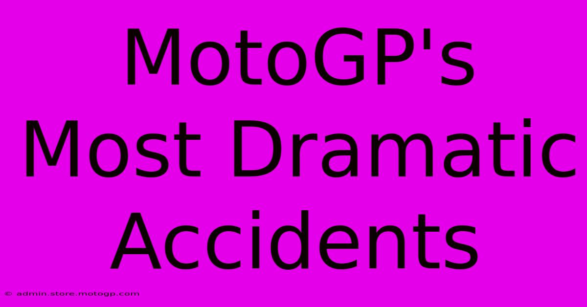 MotoGP's Most Dramatic Accidents