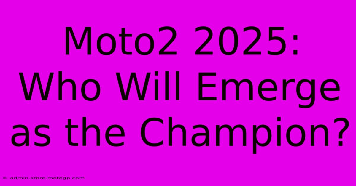 Moto2 2025:  Who Will Emerge As The Champion?