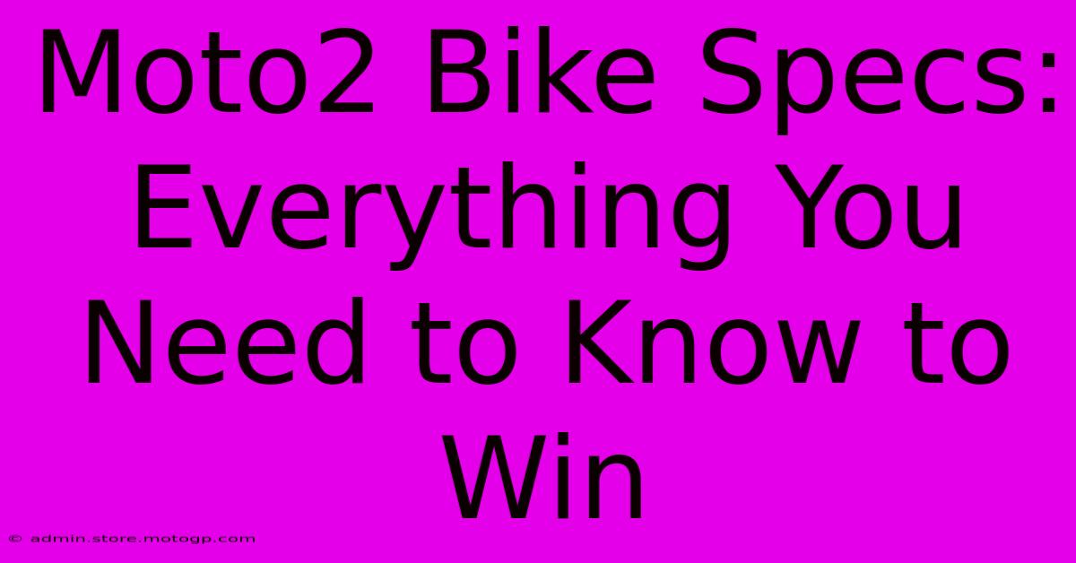 Moto2 Bike Specs: Everything You Need To Know To Win