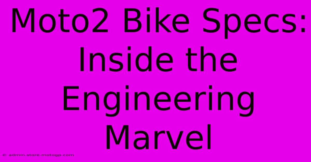 Moto2 Bike Specs: Inside The Engineering Marvel