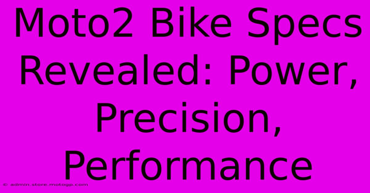 Moto2 Bike Specs Revealed: Power, Precision, Performance