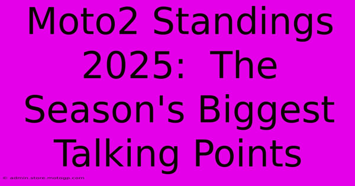 Moto2 Standings 2025:  The Season's Biggest Talking Points