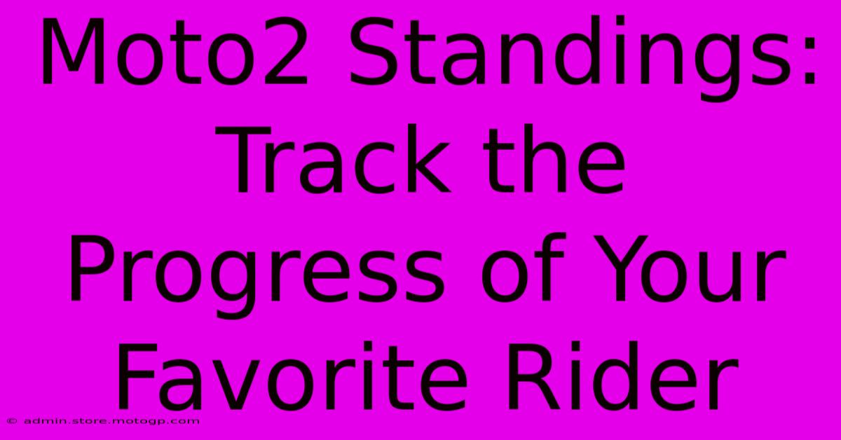 Moto2 Standings: Track The Progress Of Your Favorite Rider