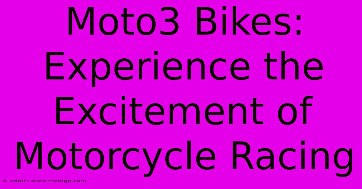 Moto3 Bikes: Experience The Excitement Of Motorcycle Racing