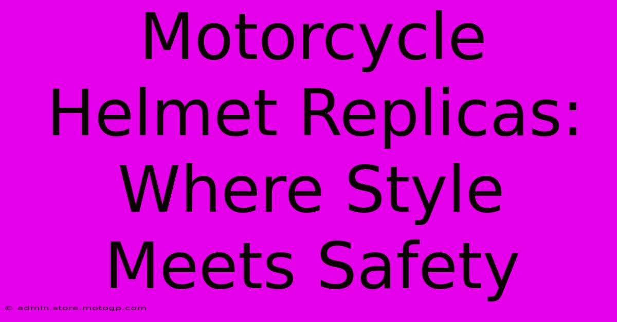 Motorcycle Helmet Replicas: Where Style Meets Safety