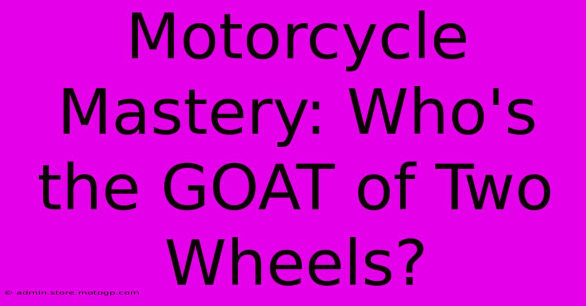 Motorcycle Mastery: Who's The GOAT Of Two Wheels?