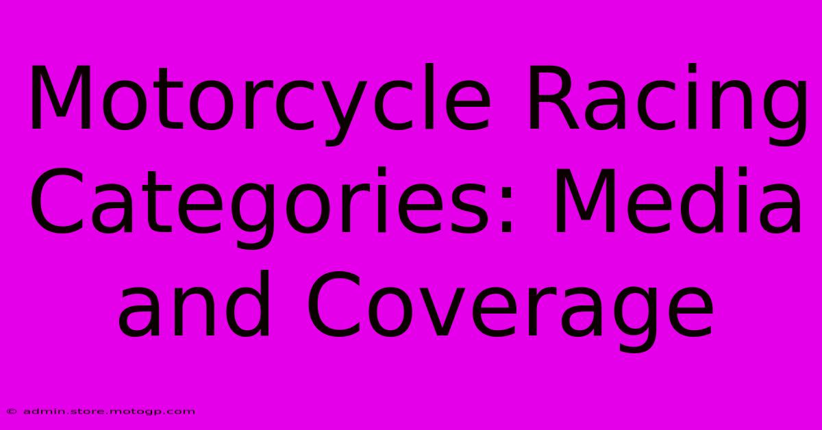 Motorcycle Racing Categories: Media And Coverage