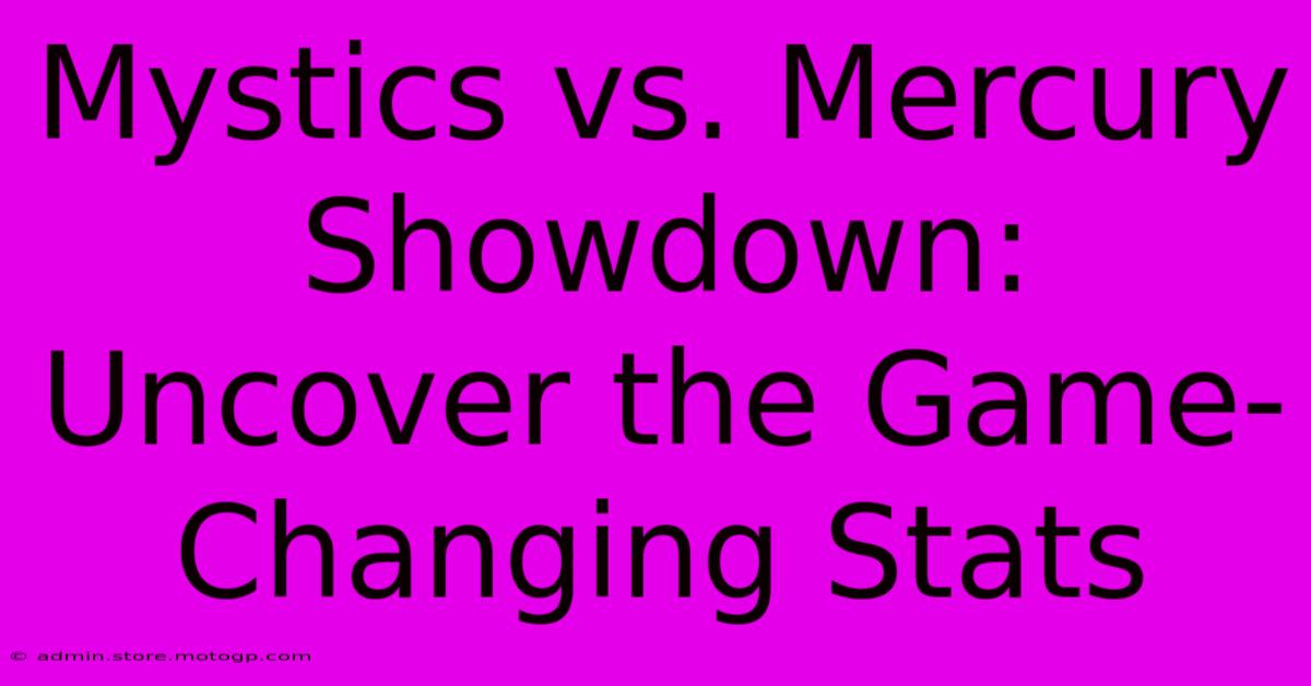 Mystics Vs. Mercury Showdown: Uncover The Game-Changing Stats