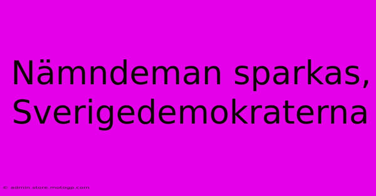 Nämndeman Sparkas, Sverigedemokraterna