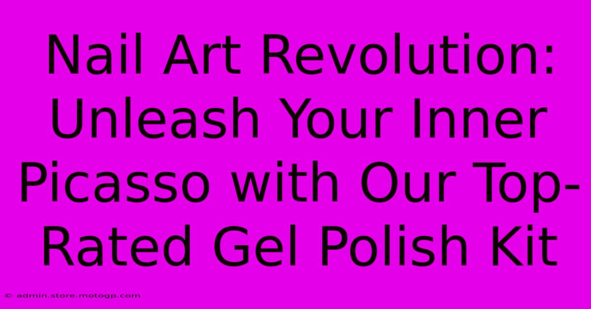 Nail Art Revolution: Unleash Your Inner Picasso With Our Top-Rated Gel Polish Kit