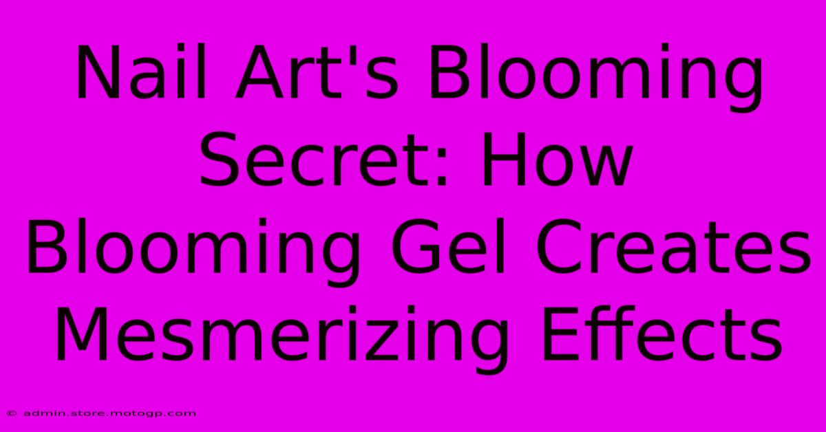 Nail Art's Blooming Secret: How Blooming Gel Creates Mesmerizing Effects