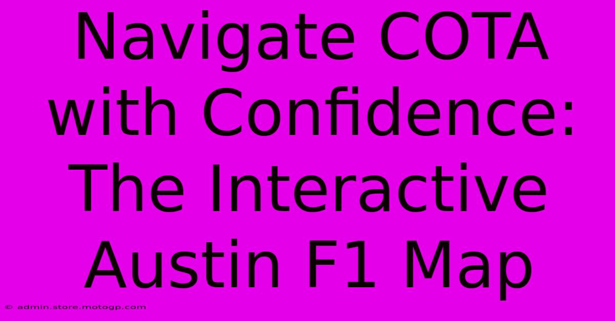 Navigate COTA With Confidence: The Interactive Austin F1 Map